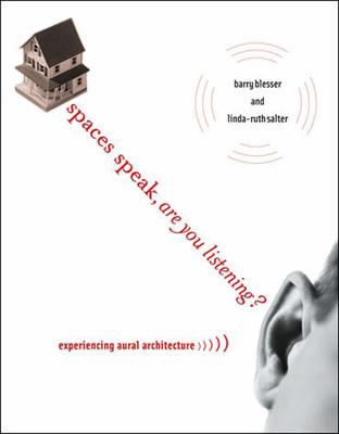 Spaces Speak, Are You Listening?: Experiencing Aural Architecture