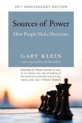 Sources of Power, 20th Anniversary Edition: How People Make Decisions