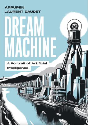 Dream Machine: A Portrait of Artificial Intelligence