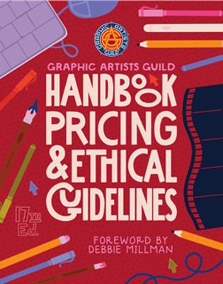 Graphic Artists Guild Handbook, 17th Edition: Pricing & Ethical Guidelines Subscription