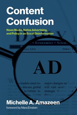 Content Confusion: News Media, Native Advertising, and Policy in an Era of Disinformation Subscription