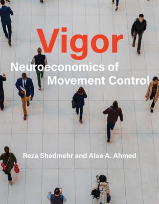 Vigor: Neuroeconomics of Movement Control Subscription