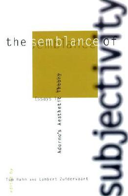 The Semblance of Subjectivity: Essays in Adorno's Aesthetic Theory