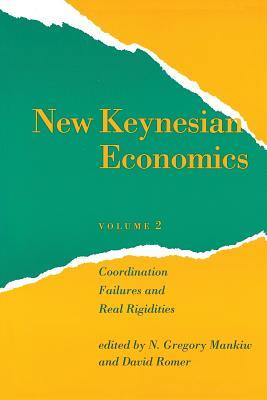 New Keynesian Economics, Volume 2: Coordination Failures and Real Rigidities