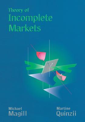 Theory of Incomplete Markets, Volume 1