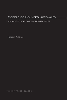 Models of Bounded Rationality, Volume 1: Economic Analysis and Public Policy