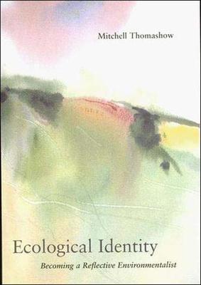 Ecological Identity: Becoming a Reflective Environmentalist Subscription