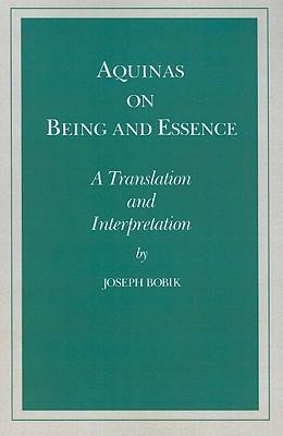 Aquinas on Being and Essence: A Translation and Interpretation