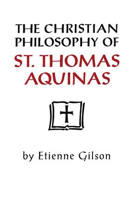 The Christian Philosophy of St. Thomas Aquinas Subscription