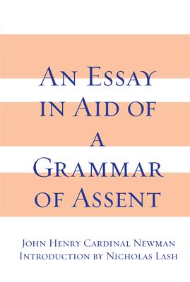 An Essay in Aid of A Grammar of Assent