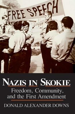 Nazis in Skokie: Freedom, Community, and the First Amendment