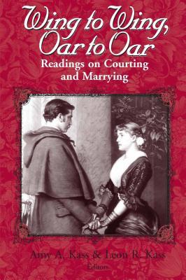 Wing to Wing, Oar to Oar: Readings on Courting and Marrying