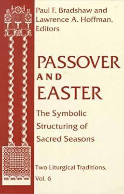 Passover Easter: Symbolic Structuring Sacred Seasons