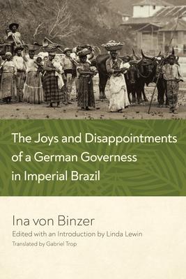 The Joys and Disappointments of a German Governess in Imperial Brazil Subscription