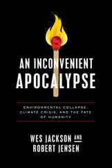 An Inconvenient Apocalypse: Environmental Collapse, Climate Crisis, and the Fate of Humanity Subscription