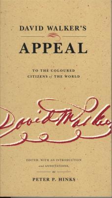 David Walker's Appeal to the Coloured Citizens of the World