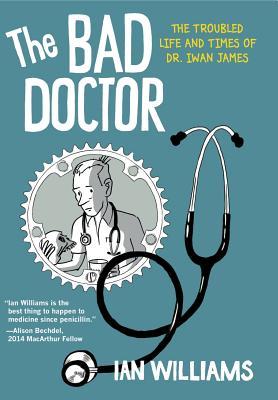 The Bad Doctor: The Troubled Life and Times of Dr. Iwan James Subscription
