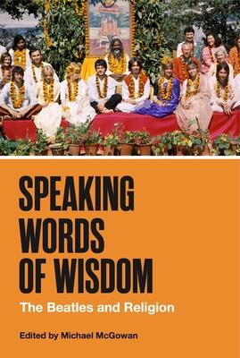 Speaking Words of Wisdom: The Beatles and Religion