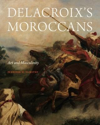 Delacroix's Moroccans: Art and Masculinity Subscription