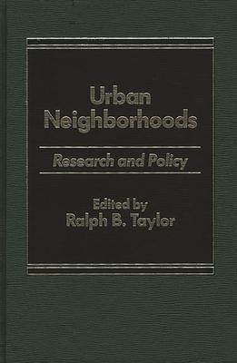 Urban Neighborhoods: Research and Policy