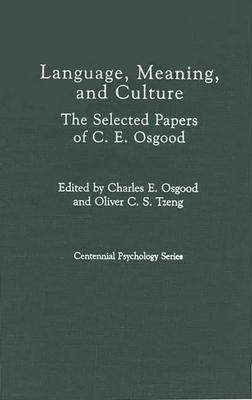 Language, Meaning, and Culture: The Selected Papers of C.E. Osgood