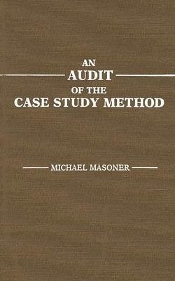 An Audit of the Case Study Method