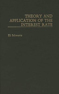 Theory and Application of the Interest Rate