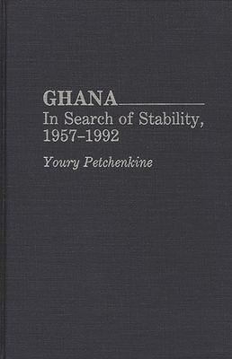 Ghana: In Search of Stability, 1957-1992