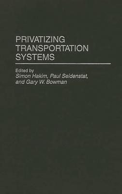 Privatizing Transportation Systems