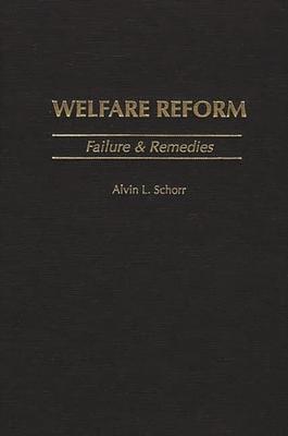 Welfare Reform: Failure & Remedies