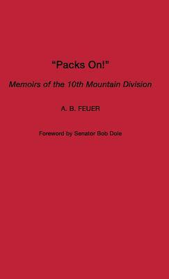 Packs On! Memoirs of the 10th Mountain Division