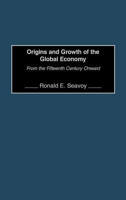 Origins and Growth of the Global Economy: From the Fifteenth Century Onward