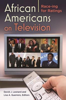 African Americans on Television: Race-ing for Ratings