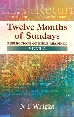 Twelve Months of Sundays Year A - Reflections on Bible Readings