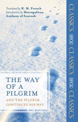 The Way of a Pilgrim: And the Pilgrim Continues His Way