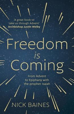 Freedom Is Coming: From Advent to Epiphany with the Prophet Isaiah