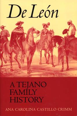 De Len, a Tejano Family History