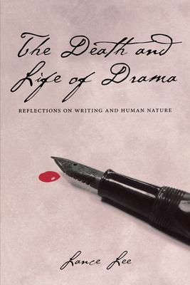 The Death and Life of Drama: Reflections on Writing and Human Nature Subscription