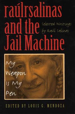 Ralrsalinas and the Jail Machine: My Weapon Is My Pen