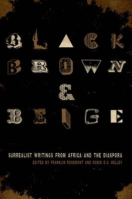 Black, Brown, & Beige: Surrealist Writings from Africa and the Diaspora