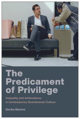 The Predicament of Privilege: Inequality and Ambivalence in Contemporary Scandinavian Culture Subscription