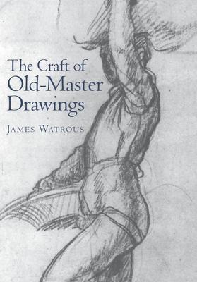 Craft of Old-Master Drawings