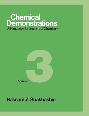 Chemical Demonstrations, Volume 3: A Handbook for Teachers of Chemistry Volume 3