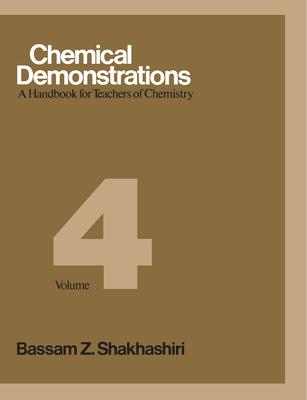 Chemical Demonstrations, Volume 4: A Handbook for Teachers of Chemistry