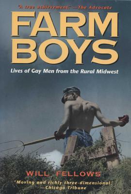 Farm Boys: Lives of Gay Men from the Rural Midwest Subscription