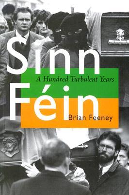 Sinn Fin: A Hundred Turbulent Years