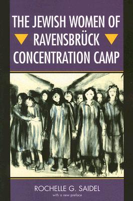 The Jewish Women of Ravensbrck Concentration Camp