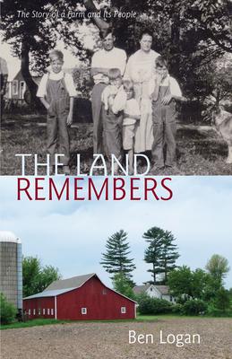 The Land Remembers: The Story of a Farm and Its People