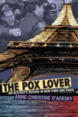 The Pox Lover: An Activist's Decade in New York and Paris Subscription