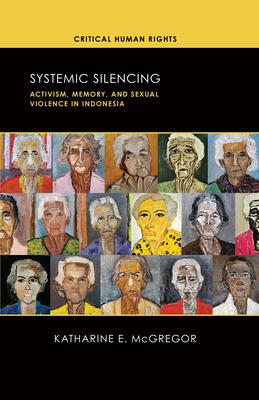 Systemic Silencing: Activism, Memory, and Sexual Violence in Indonesia